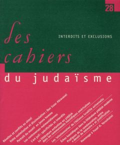 Les cahiers du judaïsme N° 28/2010 : Interdits et exclusions - Cohen Skalli Cédric - Werses Samuel - Friedheim Em