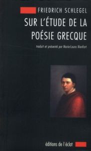 Sur l'étude de la poésie grecque. 1797 - Schlegel Friedrich - Monfort Marie-Laure