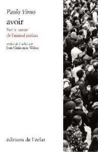 Avoir - Sur la nature de l'animal parlant - Virno Paolo - Weber Jean-Christophe