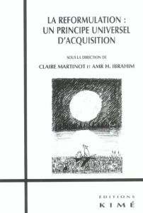 La reformulation : un principe universel d'acquisition - Martinot Claire - Ibrahim Amr-H