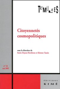 Tumultes N° 24, Mai 2005 : Citoyennetés cosmopolitiques - Dayan-Herzbrun Sonia - Tassin Etienne