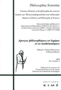 Philosophia Scientiae Volume 9 N° 2/2005 : Aperçus philosophiques en logique et en mathématiques - Heinzmann Gerhard - Rebuschi Manuel