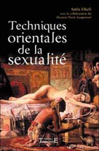 Techniques orientales de la sexualité - Elkéfi Saïda - Jacquemart Pierre