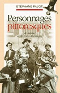 Personnages pittoresques de Nantes et de Loire-Atlantique - Pajot Stéphane