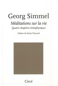 Méditations sur la vie - Simmel Georg