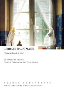 La peau de castor - Hauptmann Gerhart