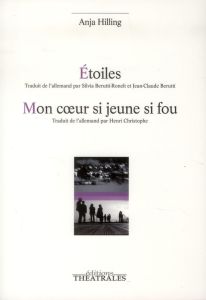 Etoiles %3B Mon coeur si jeune si fou - Hilling Anja - Berutti-Ronelt Silvia - Berutti Jea