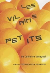 Les vilains petits - Verlaguet Catherine