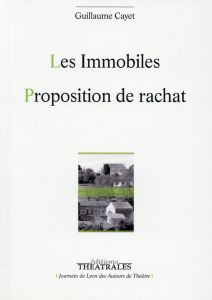 Les Immobiles %3B Proposition de rachat - Cayet Guillaume