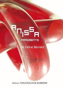 Anissa fragments - Bernard Céline