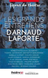 LES GRANDS ENTRETIENS D'ARNAUD LAPORTE - Laporte Arnaud