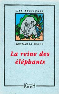 La reine des éléphants - Le Rouge Gustave - Petr Christian