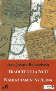 Traduit de la Nuit. Edition bilingue français-malgache - Rabearivelo Jean-Joseph