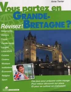 Vous partez en Grande-Bretagne ? Révisez ! - Terrier Anne