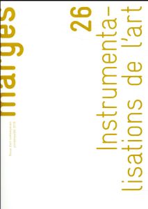 Marges N° 26, printemps-été 2018 : Instrumentalisations de l'art - Heimendinger Nicolas - Riou Gwenn