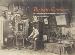 Portraits d'ateliers. Un album de photographies fin de siècle - Wat Pierre - Lesec Cédric - Delatour Jérôme