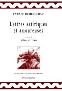 Lettres satiriques et amoureuses. précédées de Lettres diverses - Cyrano de Bergerac Savinien de - Darmon Jean-Charl