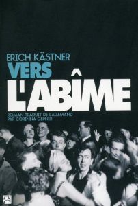 Vers l'abîme - Kästner Erich - Gepner Corinna