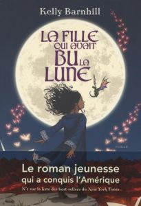 La fille qui avait bu la lune - Barnhill Kelly - Prémonville Marie de