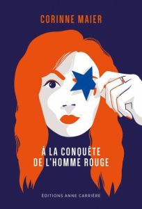 A la conquête de l'homme rouge - Maier Corinne