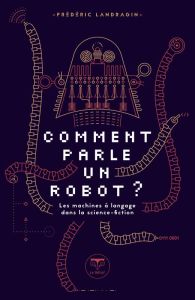 Comment parle un robot ? - Landragin Frédéric