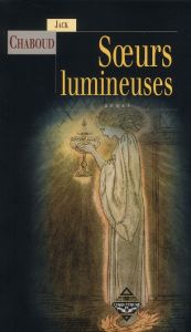 Soeurs lumineuses - Chaboud Jack