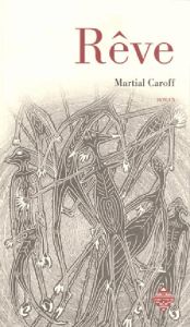 Rêve. Intelligences III - Caroff Martial