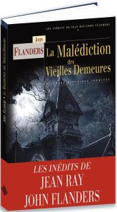 La malédiction des vieilles demeures. Suivi par Le garde-champêtre participe à l'enquête %3B Le premie - Flanders John - Zondergeld Rein - Verbrugghen Andr