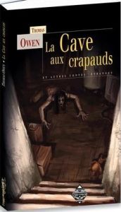 La cave aux crapauds et autres contes étranges - Owen Thomas - Soncini Fratta Anna