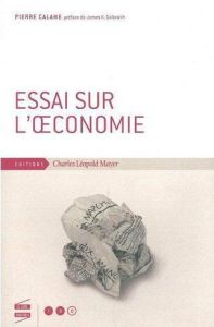 Essai sur l'oeconomie. 2e édition - Calame Pierre - Lalucq Aurore - Galbraith James K.