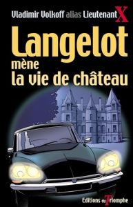 Langelot mène la vie de château, tome 15 - Volkoff Vladimir - Bidot Laurent