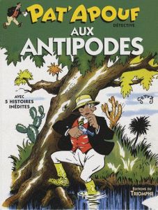 Pat'apouf détective Tome 3 : Pat'apouf aux antipodes - GERVY