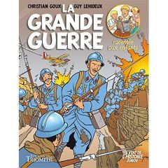 La Grande Guerre racontée aux enfants - Goux Christian - Lehideux Guy - Renault Alicia - R