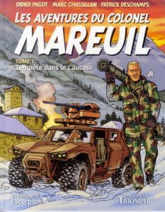 Les aventures du colonel Mareuil Tome 1 : Tempête sur le Caucase - Pagot Didier - Chassillan Marc - Deschamps Patrick