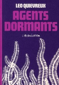 Agents dormants - Quievreux Léo