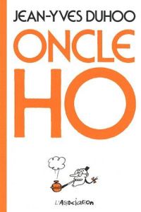 Oncle Ho - Duhoo Jean-Yves