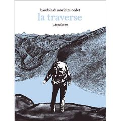 La traverse - Nodet Mariette - Baudoin Edmond