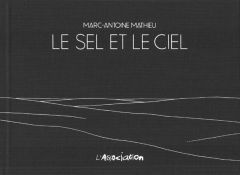 Le sel et le ciel - Mathieu Marc-Antoine