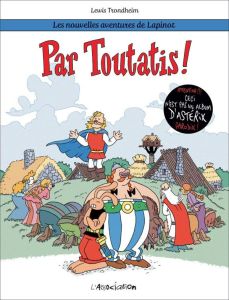 Les nouvelles aventures de Lapinot Tome 6 : Par Toutatis ! - Trondheim Lewis