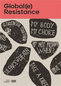 Globale Resistance. Catalogue de l'exposition, Edition bilingue français-anglais - Macel Christine - Knock Alicia - Ma Yung - Lasvign