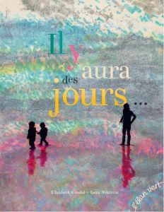 Il y aura des jours... - Coudol Elisabeth - Nikcevic Lena