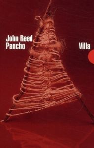 PANCHO VILLA - REED JOHN