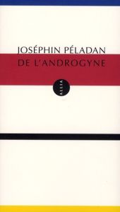 DE L'ANDROGYNE - PELADAN JOSEPHIN