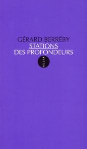 STATIONS DES PROFONDEURS - BERREBY GERARD