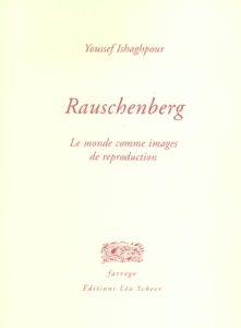 Rauschenberg - Ishaghpour Youssef