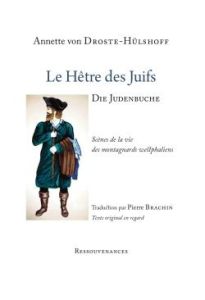 Le hêtre des Juifs. Scènes de la vie des montagnards westphaliens, Edition bilingue français-alleman - Droste-Hülshoff Annette von - Brachin Pierre