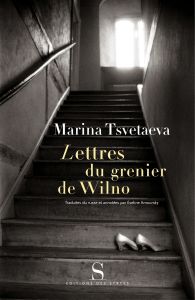 LETTRES DU GRENIER DE WILNO - TSVETAEVA MARINA