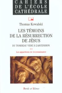 TEMOINS DE LA RESURRECTION DE JESUS N51 - KOWALSKI T