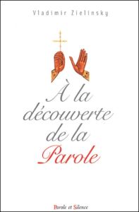 A LA DECOUVERTE DE LA PAROLE - ZIELINSKY V