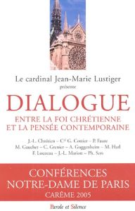 DIALOGUE ENTRE LA FOI - CONF DE CAREME PARIS 2005 - LUSTIGER JM